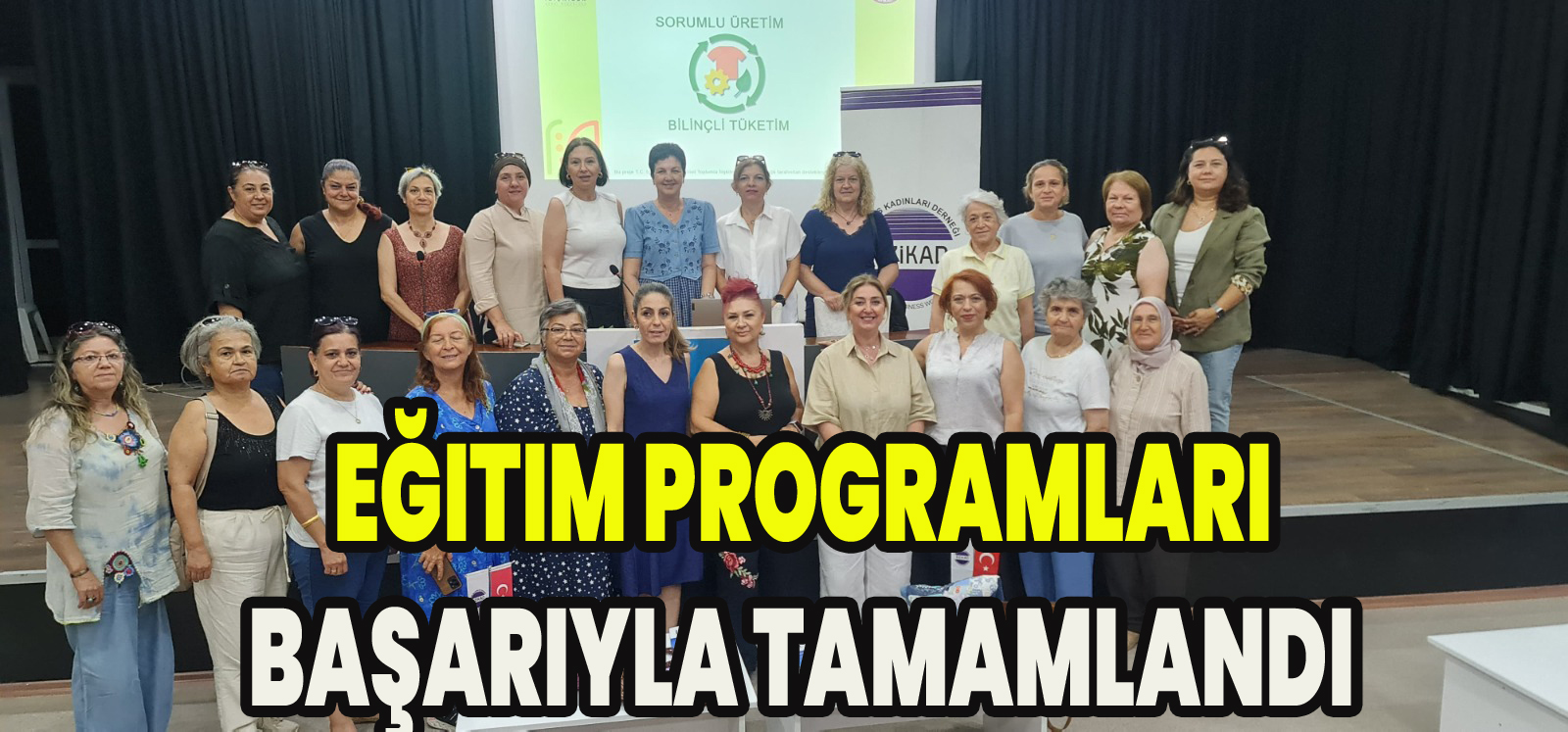 Eğitim programları başarıyla tamamlandı.